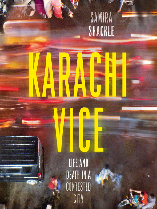 Title details for Karachi Vice by Samira Shackle - Wait list